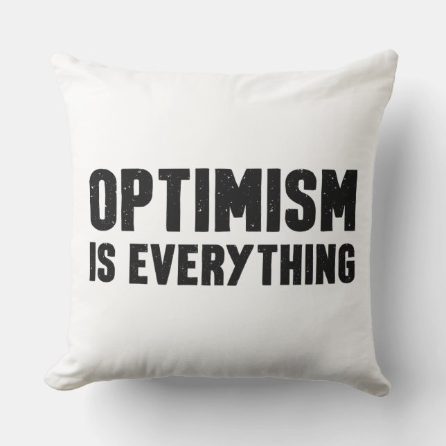 Optimismus ist alles Inspiration Zitat Kissen (Vorderseite)