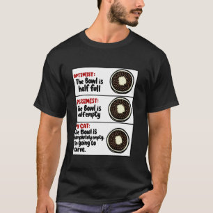Optimist Pessimist Katzen Schüssel Lustiges Hausti T-Shirt