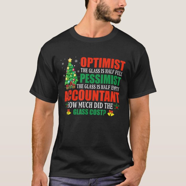 Optimist Pessimist Weihnachtsbuchhaltung T-Shirt (Vorderseite)