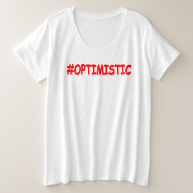 "#OPTIMISTIC" Belle Conception. Commandez dès main (Design devant)