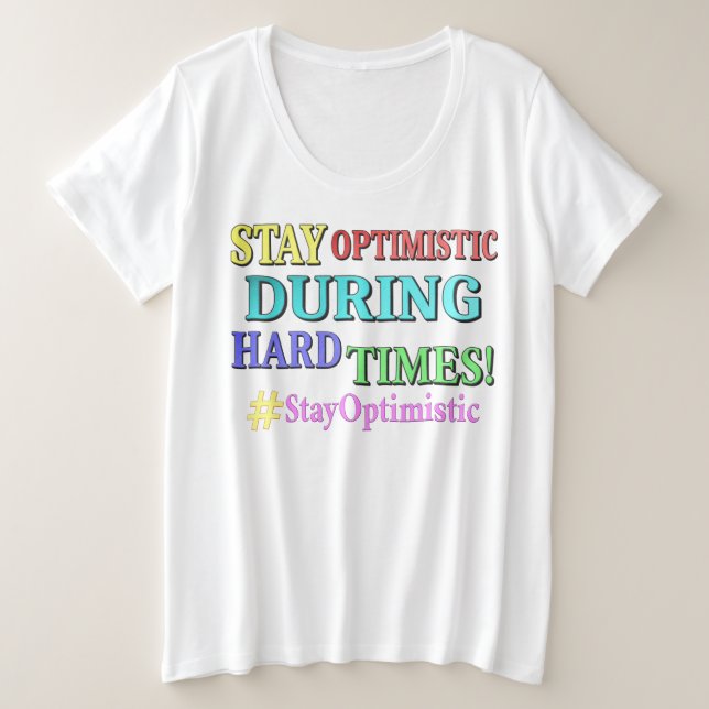 "OPTIMISTISCH BLEIBE" Niedliches Design. Jetzt kau Große Größe T-Shirt (Design vorne)