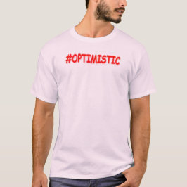 "#OPTIMISTISCHES" Niedliches Design. Jetzt kaufen T-Shirt