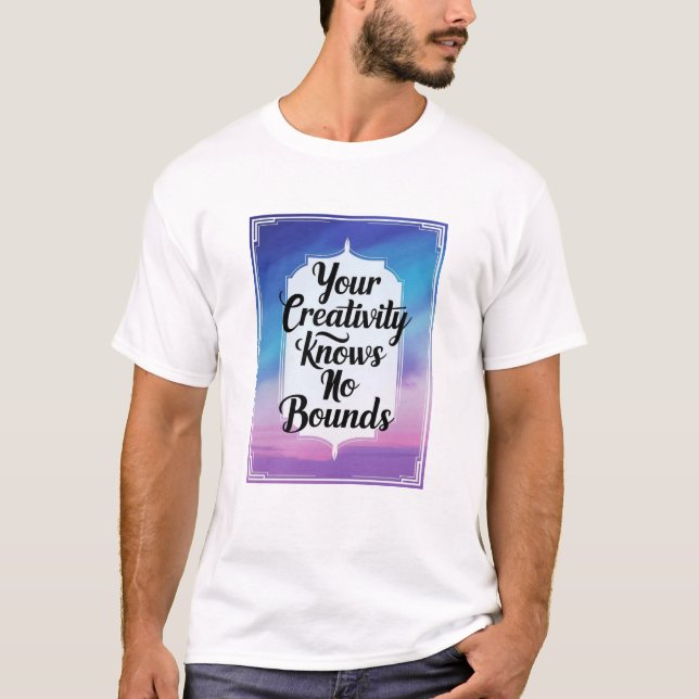 Option "Kreativität kennt keine Grenzen" 3 T-Shirt (Vorderseite)