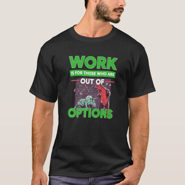Option Trader Stock Market Investor Options Tradit T-Shirt (Vorderseite)