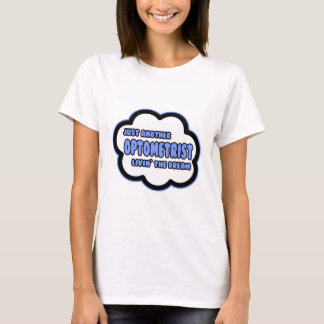 Optometriker .. Der Traum von Livin T-Shirt