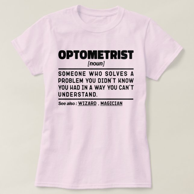 Optometriker Noun Medical Optometrie Sarcasm T-Shirt (Design vorne)
