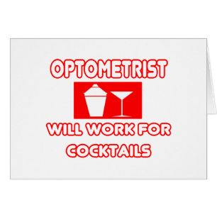 Optométriste...Travaillera Pour Les Cocktails