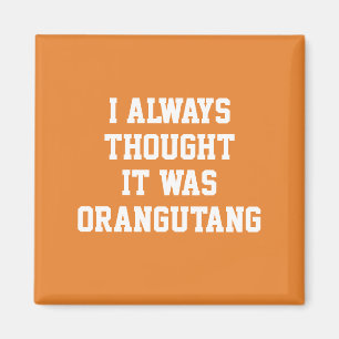 Orang-Utan Magnet