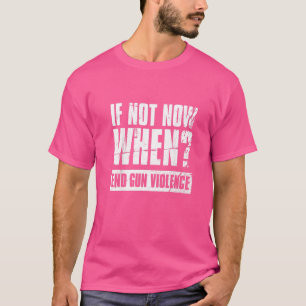 Orange Anti-Gun tragen, wenn nicht jetzt, wenn das T-Shirt