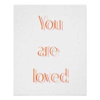 Orange, du wirst geliebt Bestätigung Schattenposte Poster