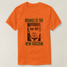 ORANGE EST LE NOUVEAU T-shirt FASCISM