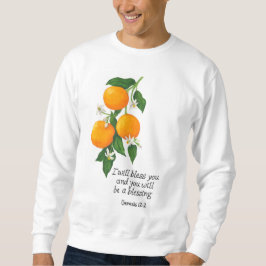 Orange Fruit Genesis 12:2 Sweatshirt