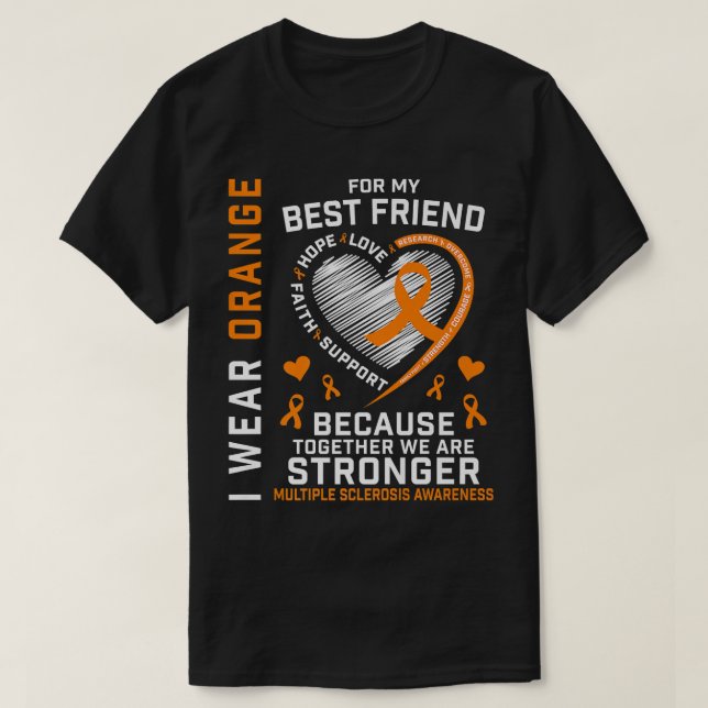 Orange für meine beste Freundin Multiple Sklerose  T-Shirt (Design vorne)