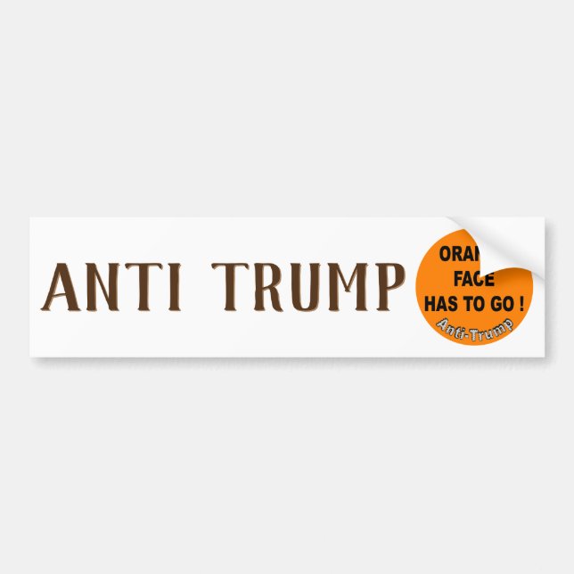 Orange Gesicht muss gehen ! / gegen Trump, Autoaufkleber (Vorne)