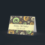 Orange Green Retro Son Birthday Karte<br><div class="desc">Geburtstagskarte für den Sohn mit lustigen grünen,  orangen und gelben Retromustern und nachdenklichem Vers.</div>