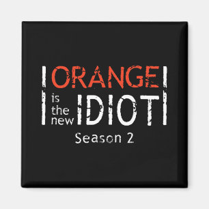 Orange ist das neue Idiot lustiges Zitat Magnet