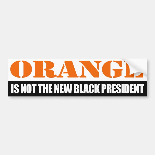 Orange ist nicht der neue schwarze Präsident - - Autoaufkleber (Vorne)