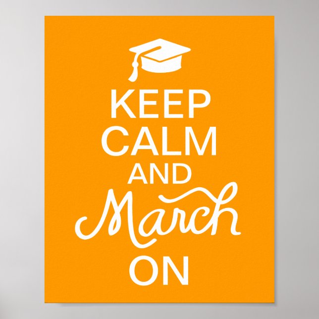 Orange Keep Calm and March On Graduation Poster (Devant)