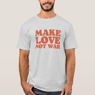 Orange macht Liebe nicht Krieg T-Shirt