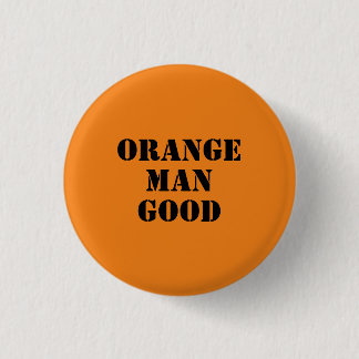 Orange Man Good 45. Präsident Donald Trump Button