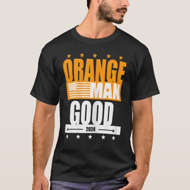 Orange Man Good Meme Patriotic American T-Shirt (Vorderseite)