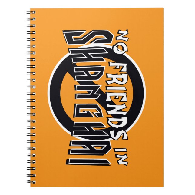 ORANGE "No Friends in Shanghai" Spiral Notebook Notizblock (Vorderseite)