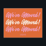 Orange Pink Mod Wir haben Bewegung Ankündigung ver Postkarte<br><div class="desc">Wir haben die neue Zuhause Moving Ankündigung Postcard in Modern Pink und Orange verschoben</div>