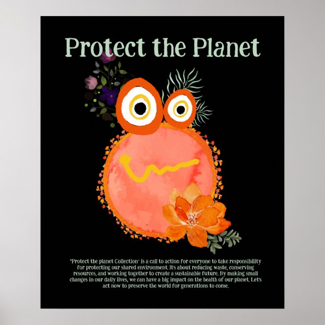 Orange PROTECT THE PLANET, ERDE Niedliche Kunst GE Poster (Vorne)