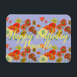 Orange Red Poppy Purple Happy Birthday Ladies Magnet<br><div class="desc">Orange Red Poppy Purple Happy Birthday Ladies Name Magnet. A very beautiful card for anyone you love. Give it for any reason at all. Maybe a thank you,  a Birthday or Just because! Designed written and painted by me from one of my original watercolor paintings.</div>