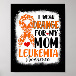 Orange tragen für meine Mama Leukämie Bewusstsein Poster