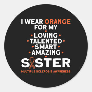 Orange tragen für meine Schwester Multiple Skleros Runder Aufkleber