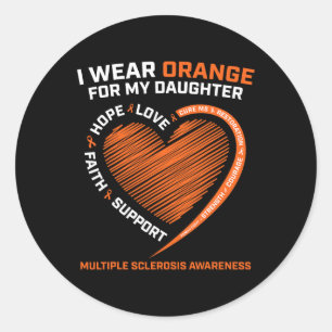 Orange tragen für meine Tochter Multiple Sklerose  Runder Aufkleber