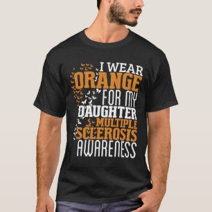 Orange tragen für Tochter Frau Multiple Sklerose A T-Shirt