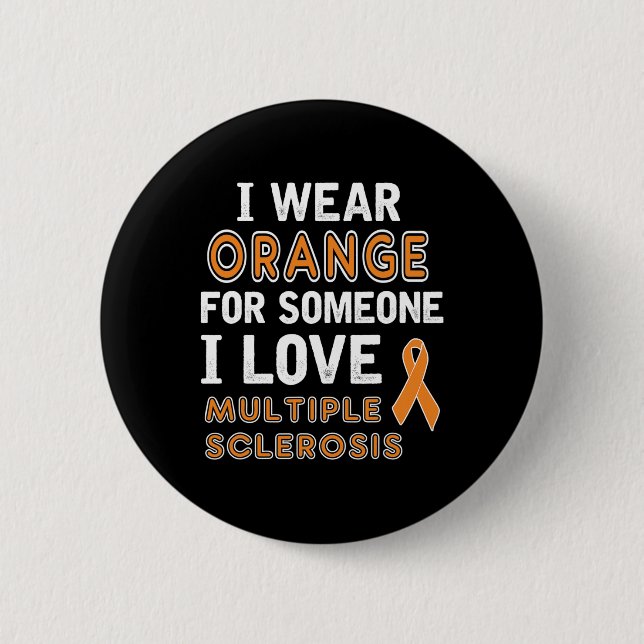 Orange tragen - Multiple Sklerose Bewusstsein Button (Vorderseite)