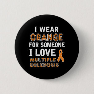 Orange tragen - Multiple Sklerose Bewusstsein Button