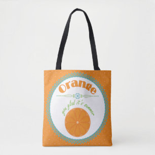 Orange You Glad Es ist Sommer Fun Fruit Theme Tasche