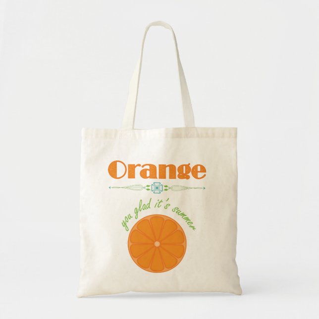 Orange You Glad Es ist Summer Themed Pattern Tragetasche (Vorne)