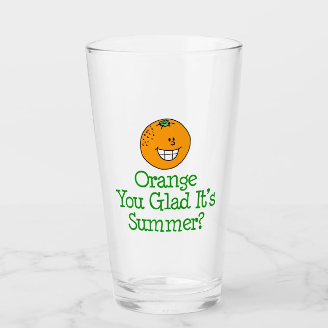 Orange You Glad's Summer Pun Glas (Vorderseite)