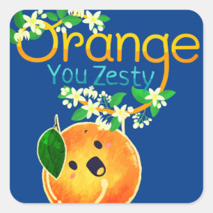 Orange You Zesty - Punny Garden Quadratischer Aufkleber