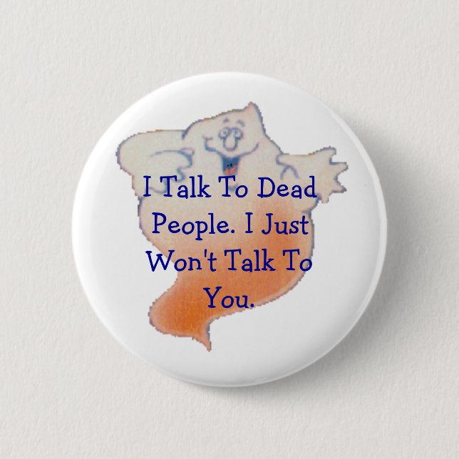 OrangeGhost1, spreche ich mit toten Leuten. Ich Button (Vorderseite)