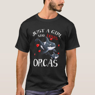 Orca Fan Sea Animal Marine Säugetiere nur ein Mädc T-Shirt