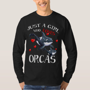 Orca Fan Sea Animal Marine Säugetiere nur ein Mädc T-Shirt