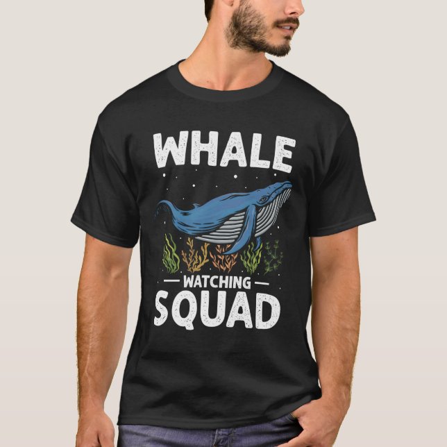 Orca Watching Quote For Humpback Whale And Sea Wha T-Shirt (Vorderseite)