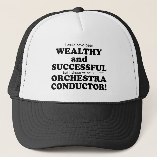 Orchestra Conductor Wealthy & Successy Truckerkappe (Vorderseite)