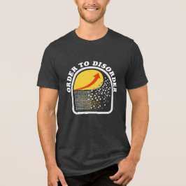 Ordnung zur Unordnung, Geschenk für STEM-Studenten Tri-Blend Shirt