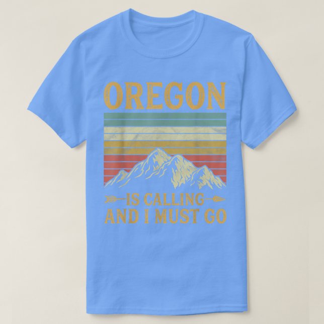 Oregon ruft an und ich muss gehen T-Shirt (Design vorne)