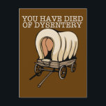 Oregon Trail Funny Wagon Postkarte<br><div class="desc">Du bist an Dysenterie gestorben. Ein großartiges Oregon Trail Design für einen Computerfreak der 90er Jahre, der Retro-Geschenke mag.</div>