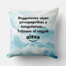 Oreiller intitulé Teljesen el vagyok aleva