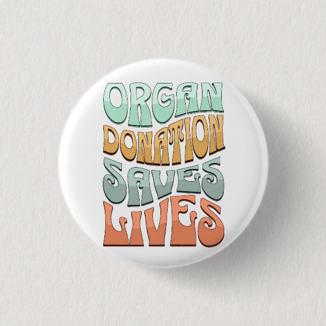 Organ Donation Saves Lives T-Shirt Button (Vorderseite)