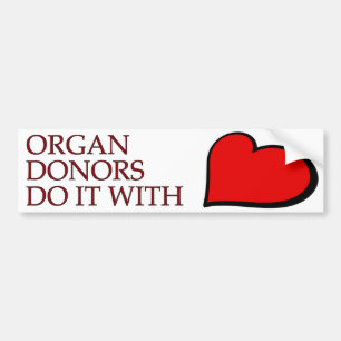 Organ Donors Do It With Heart Bumpersticker Autoaufkleber